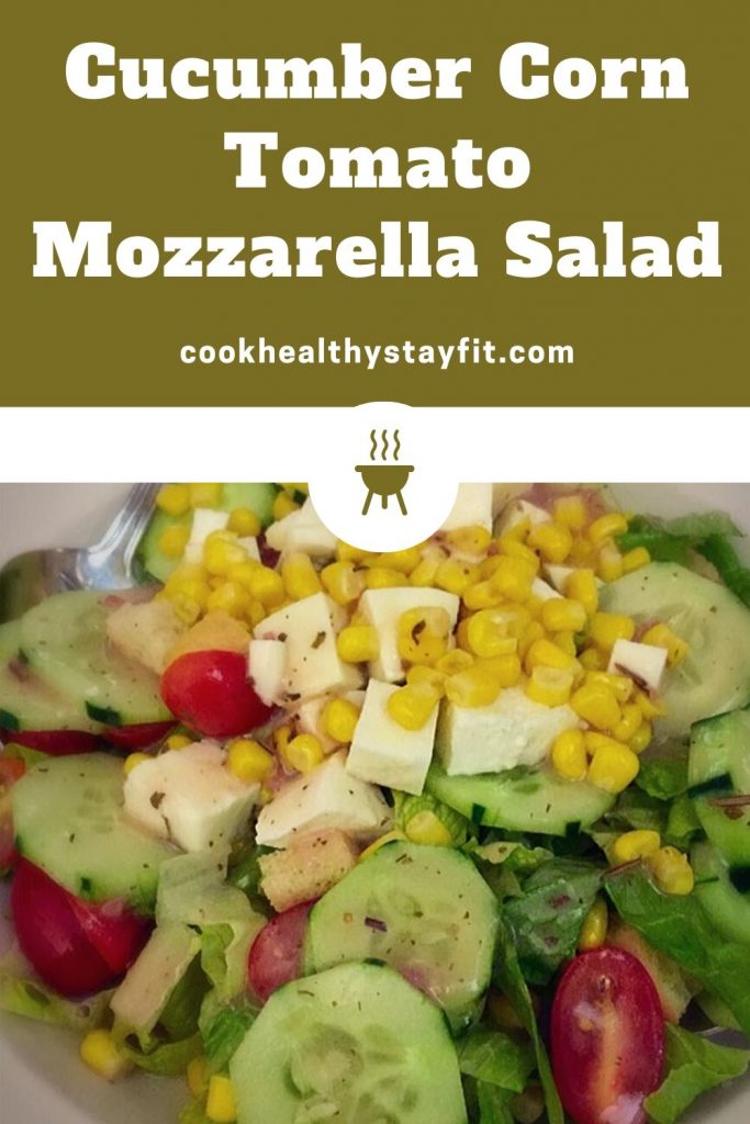 Cucumber Corn Tomato Mozzarella Salad