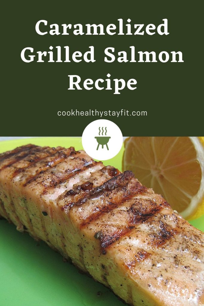 Caramelized Grilled Salmon Recipe