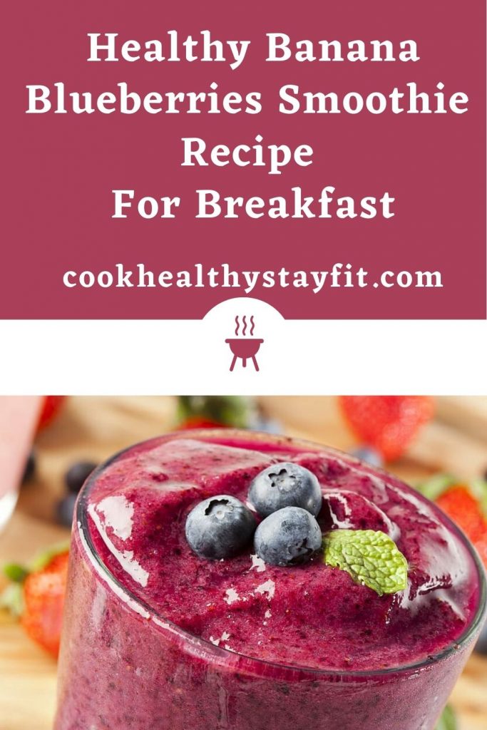 Healthy Banana Blueberries Smoothie Recipe For Breakfast