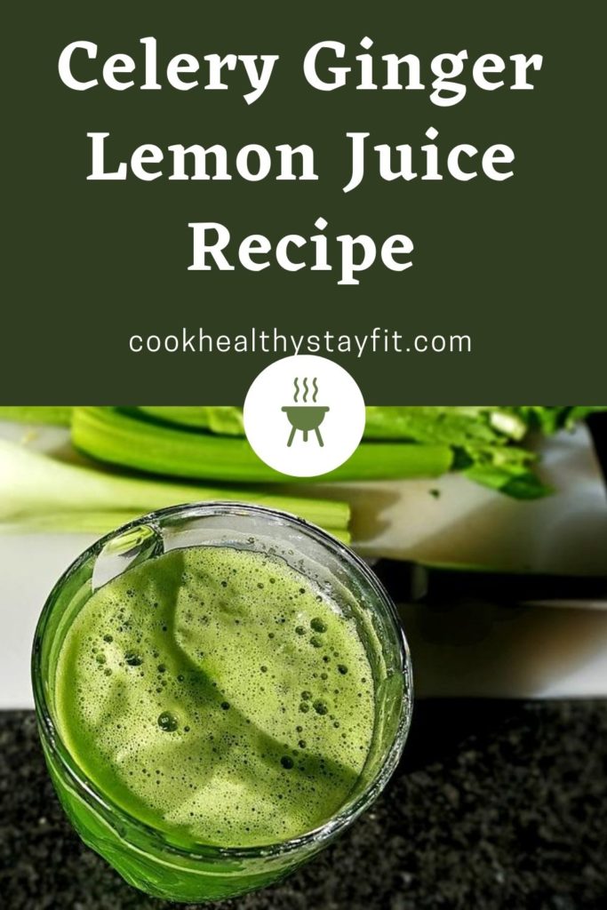 Celery Ginger Lemon Juice Recipe