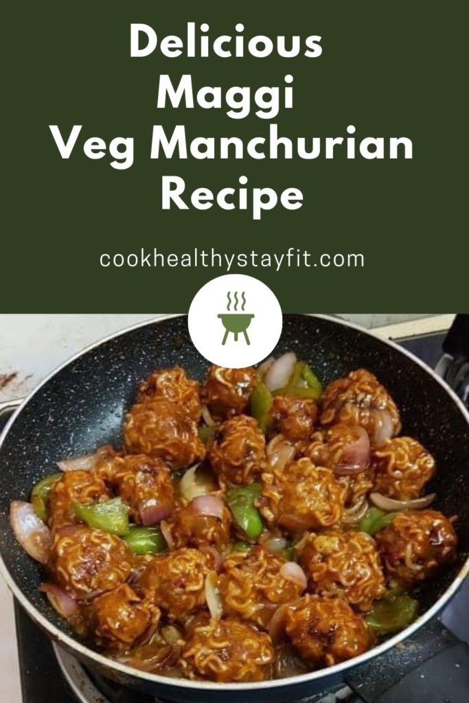 Delicious Maggi Veg Manchurian Recipe