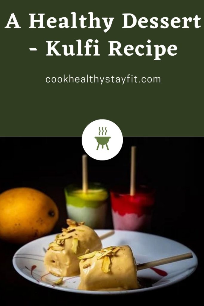 A Healthy Dessert - Kulfi Recipe