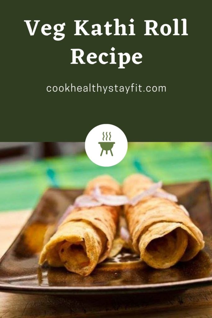 Veg Kathi Roll Recipe