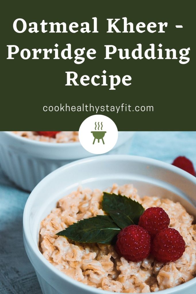 Oatmeal Kheer - Porridge Pudding Recipe