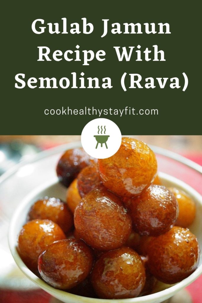 Gulab Jamun Recipe With Semolina (Rava)