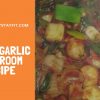 Chilli Garlic Mushroom Recipe