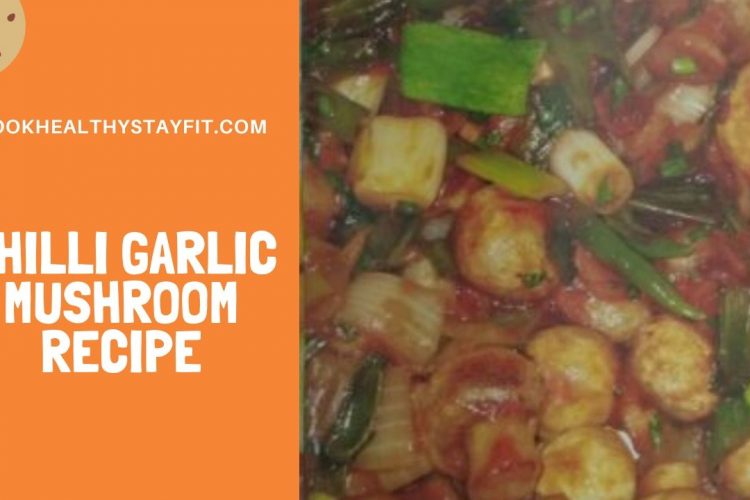 Chilli Garlic Mushroom Recipe
