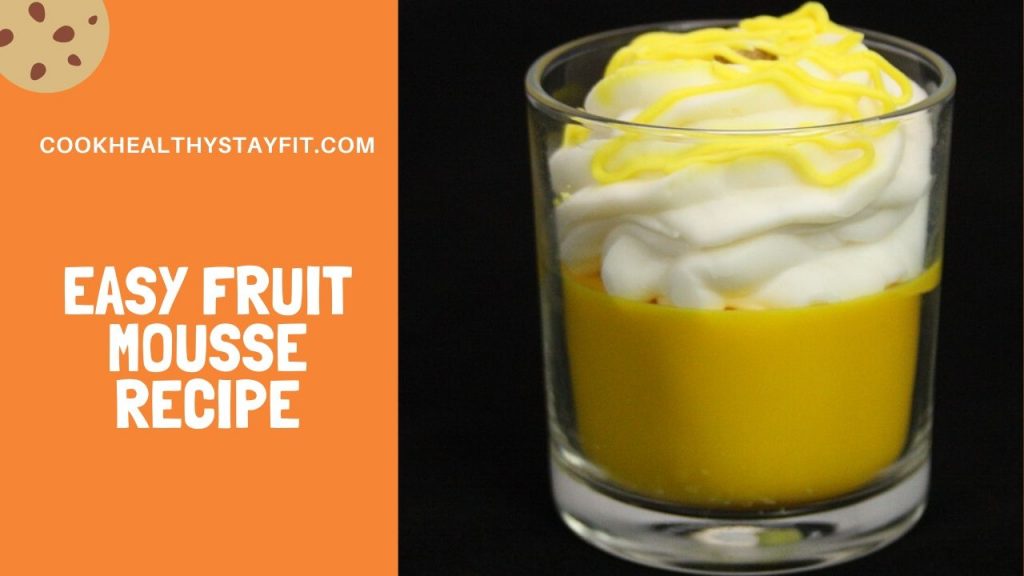 Easy Fruit Mousse Recipe