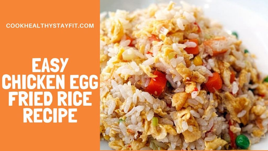 Easy Chicken Egg Fried Rice Recipe