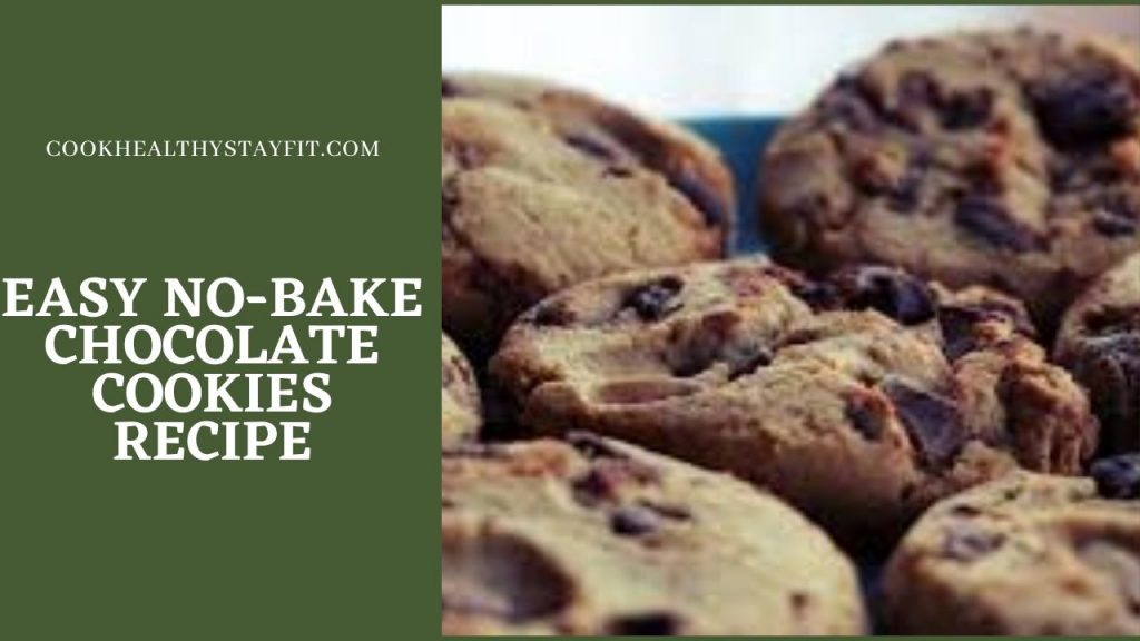 Easy No-Bake Chocolate Cookies Recipe