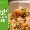 Healthy Garlic Prawns Recipe