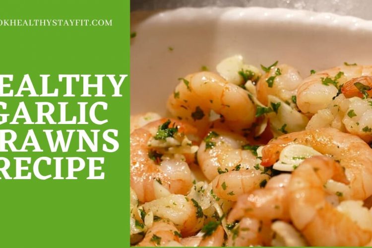 Healthy Garlic Prawns Recipe
