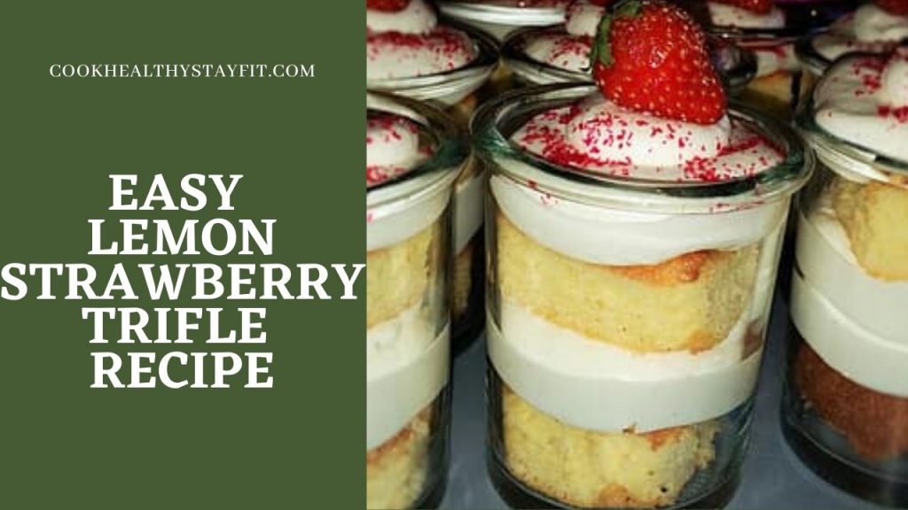 Easy Lemon Strawberry Trifle Recipe