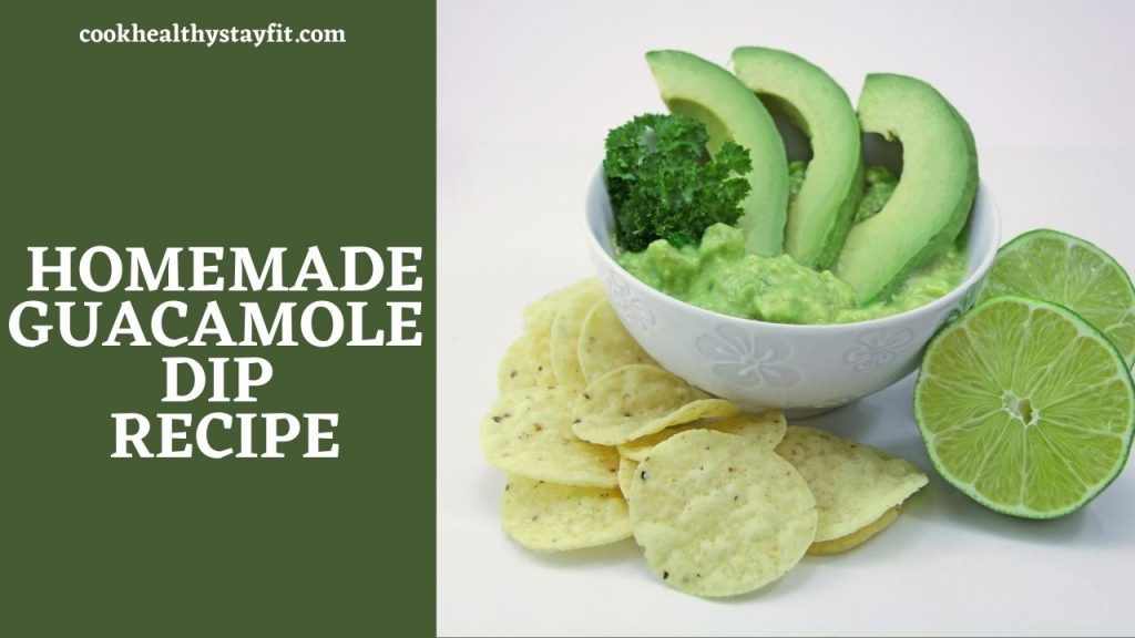 Homemade Guacamole Dip Recipe