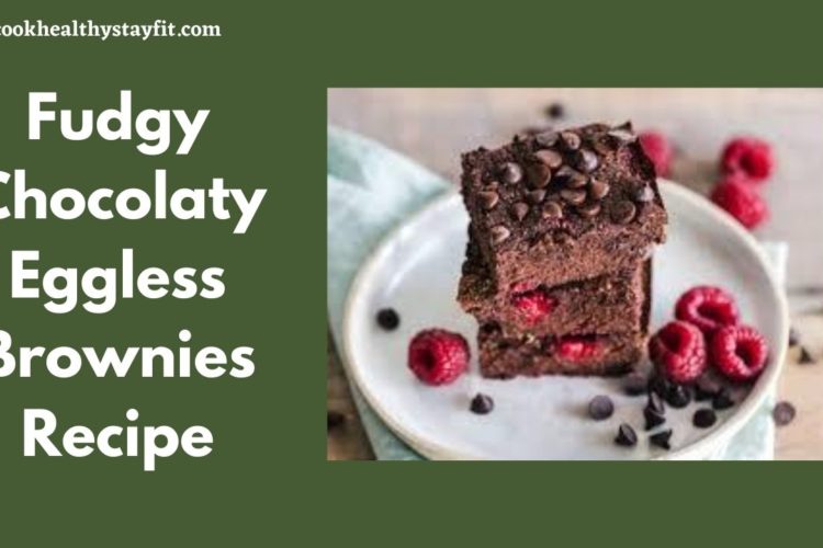 Fudgy Chocolaty Eggless Brownies Recipe