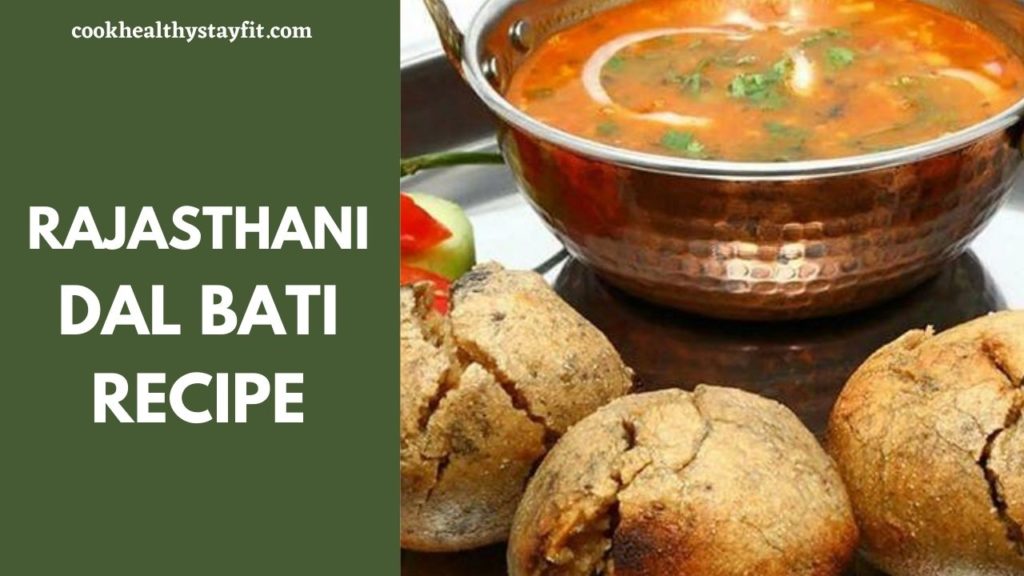 Rajasthani Dal Bati Recipe