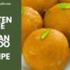 Gluten Free Besan ladoo Recipe