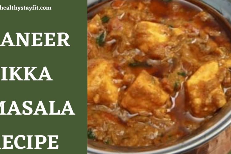 Paneer Tikka Masala Recipe