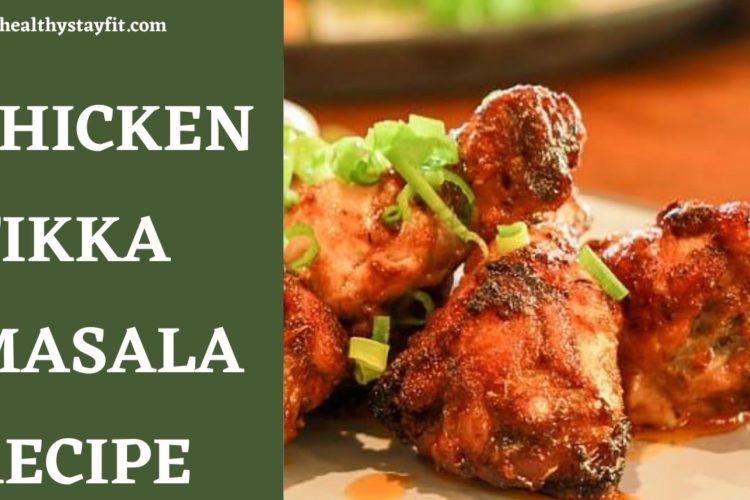 Chicken Tikka Masala Recipe