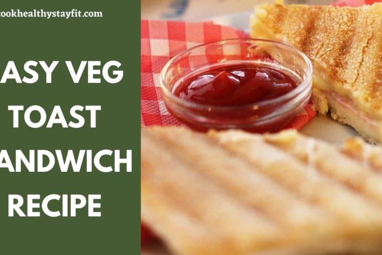 Easy Veg Toast Sandwich Recipe