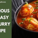 Delicious And Easy Egg Curry Recipe