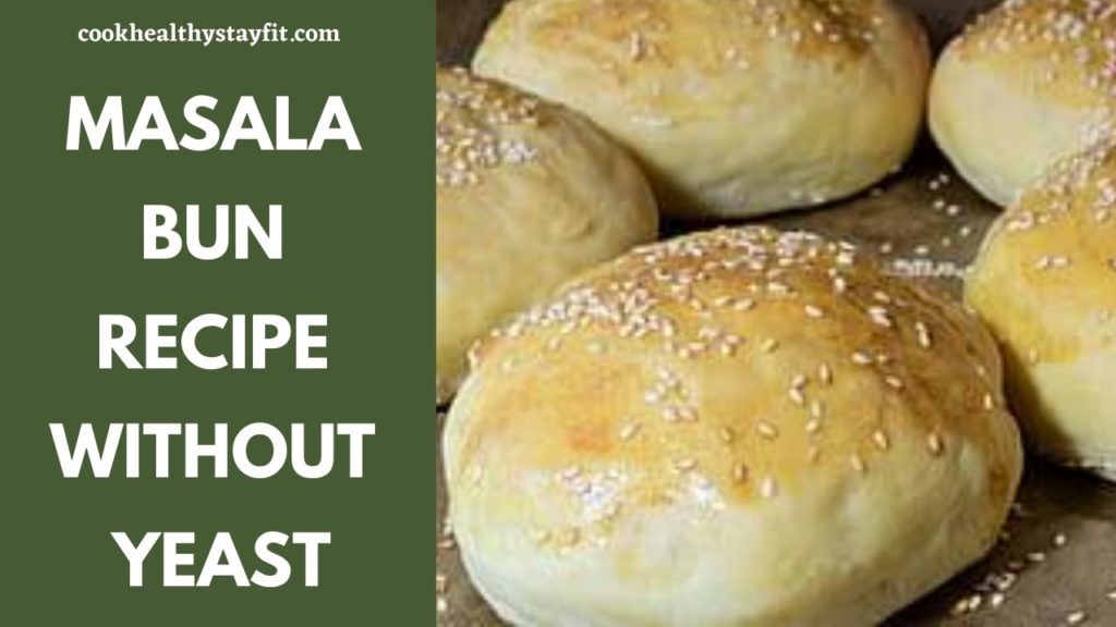 Masala Bun Recipe Without Yeast