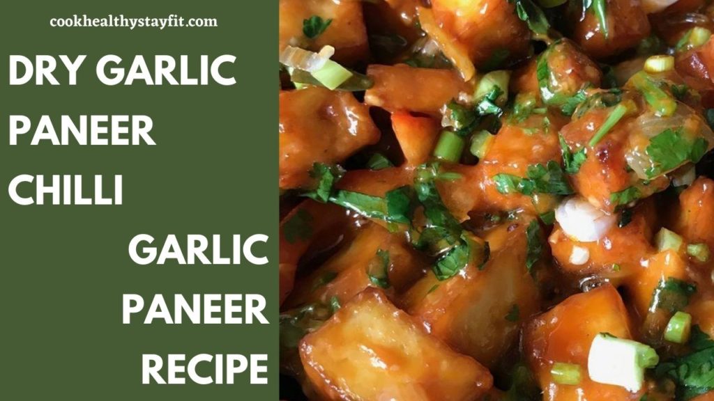 Garlic Paneer | Chilli Garlic Paneer Recipe