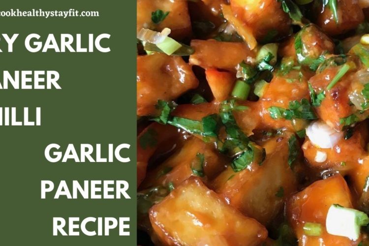 Garlic Paneer | Chilli Garlic Paneer Recipe