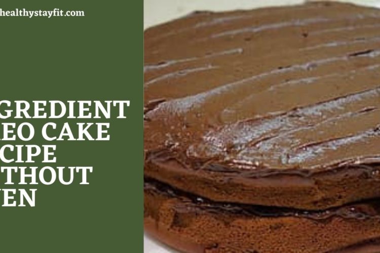 3 Ingredient Oreo Cake Recipe Without Oven