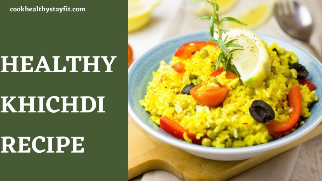 Healthy Khichdi Recipe