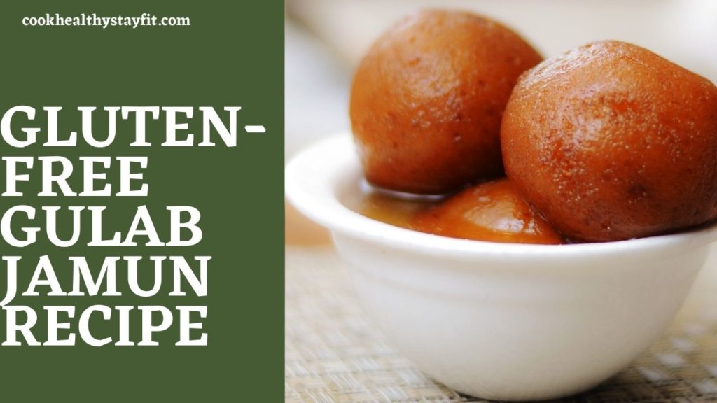 Gluten-Free Gulab Jamun Recipe