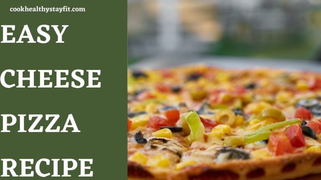 Easy Cheese Pizza Recipe