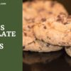 Eggless Chocolate Chip Cookies Recipe