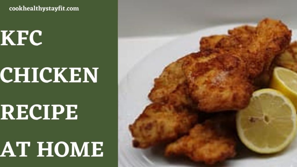 How To Make KFC Chicken Recipe At Home