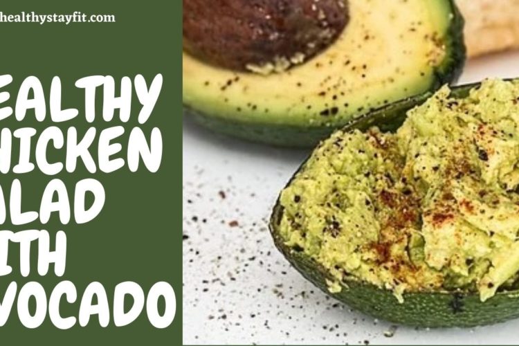 Healthy Chicken Salad With Avocado