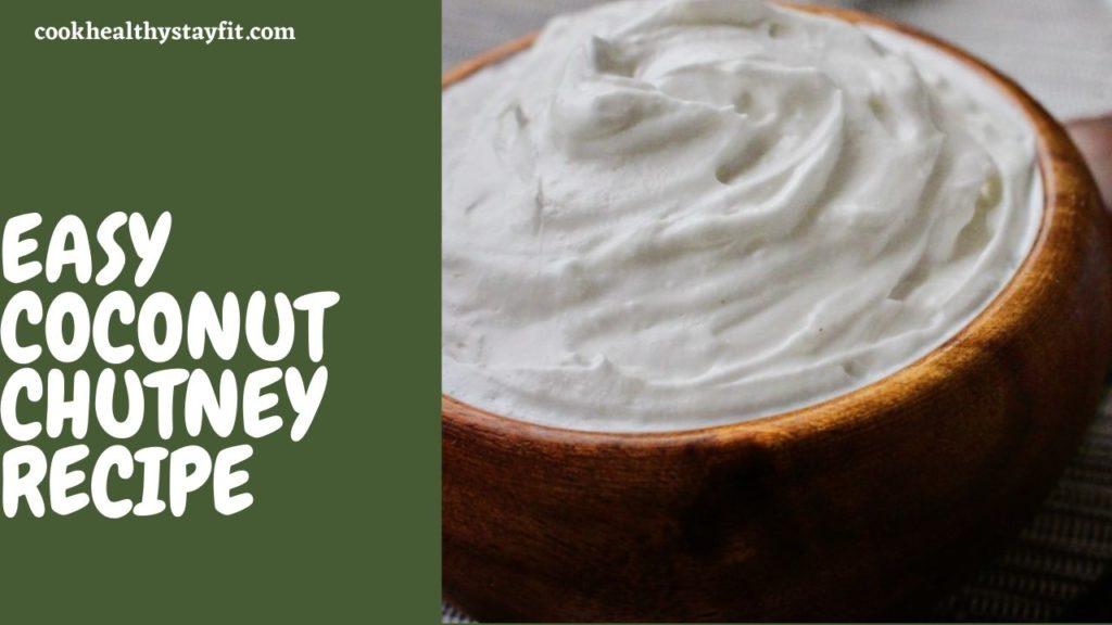 Easy Coconut Chutney Recipe