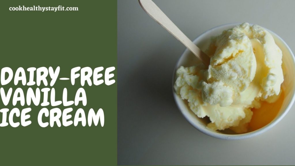 Dairy-free Vanilla Ice Cream Recipe