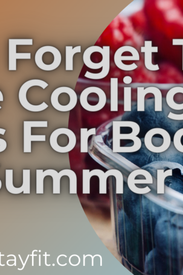 Don't Forget To Eat These Cooling Foods For Your Body This Summer