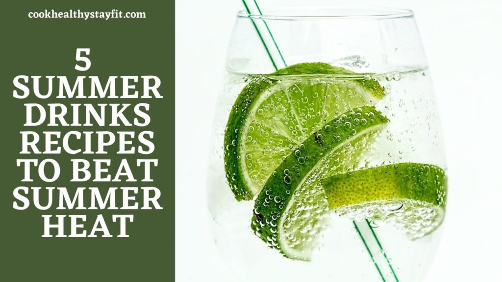 5 Summer Drinks Recipes To Beat Summer Heat