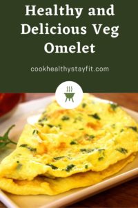 Healthy and Delicious Veg Omelet