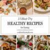 15 Must-Try Healthy Recipes for Spring