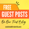 We’re Accepting Guest Posts on Our Food Blog!