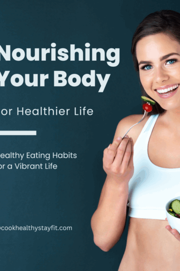 Nourishing Your Body: Healthy Eating Habits for a Vibrant Life
