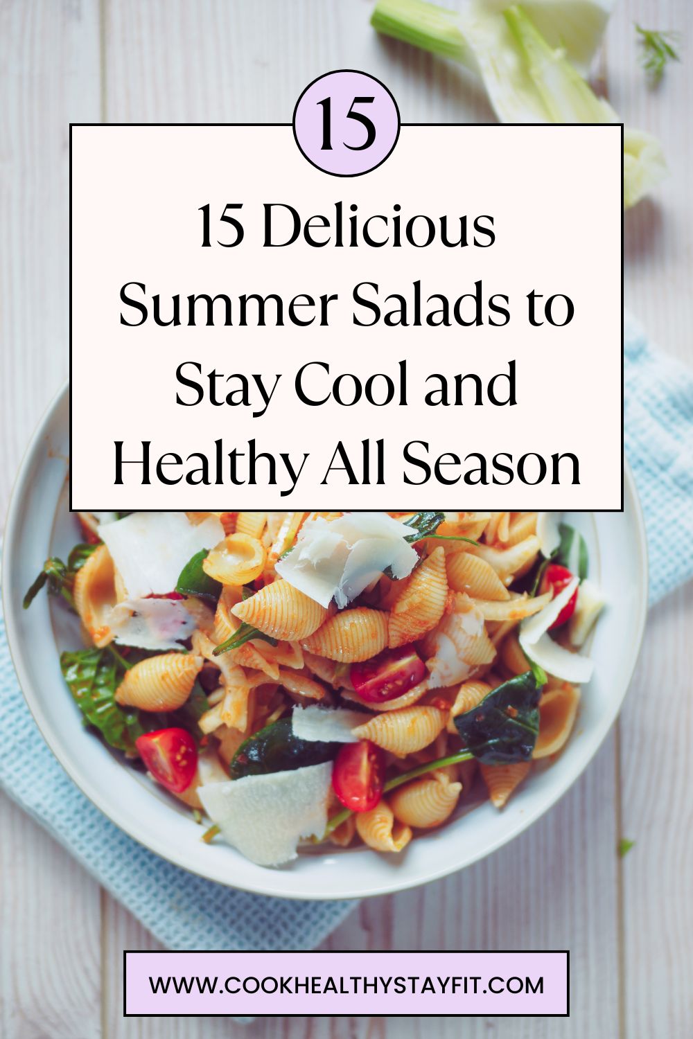 15 Delicious Summer Salads to Stay Cool and Healthy All Season
