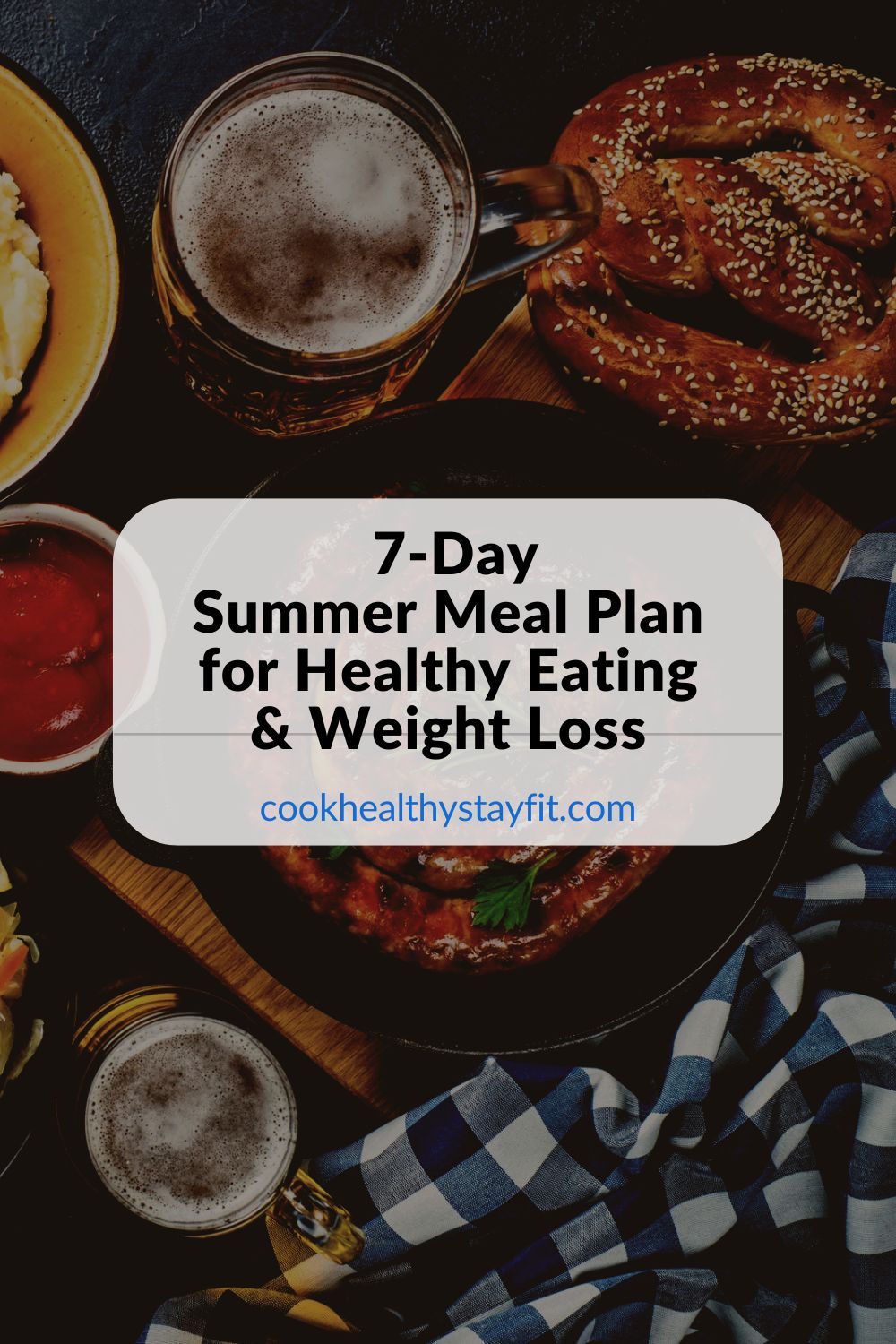 7-Day Summer Meal Plan for Healthy Eating & Weight Loss