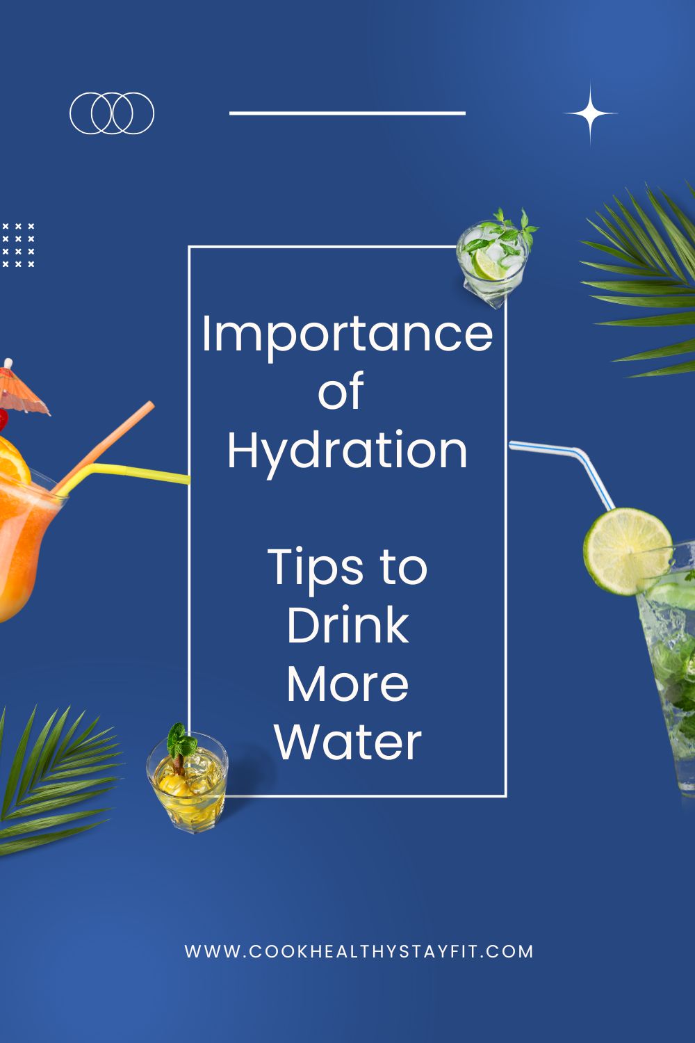 Importance of Hydration: Tips to Drink More Water